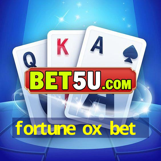 fortune ox bet